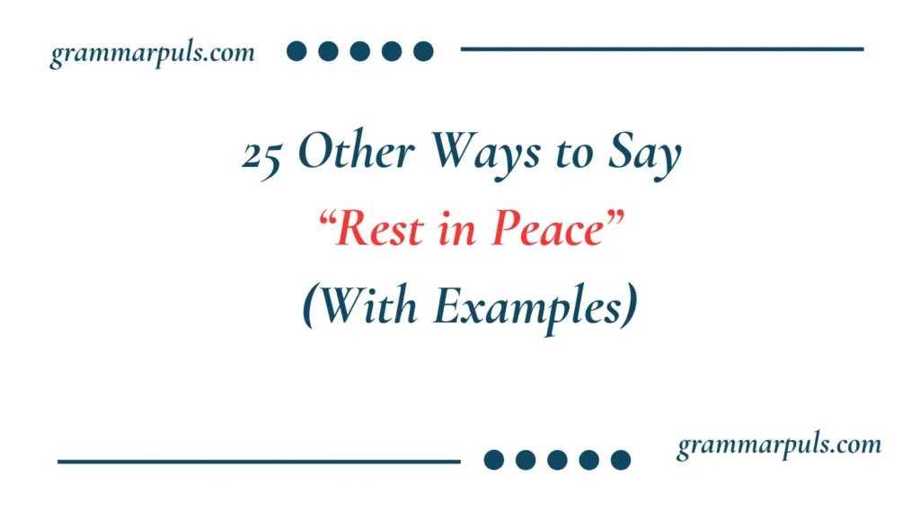Other Ways to Say “Rest in Peace”