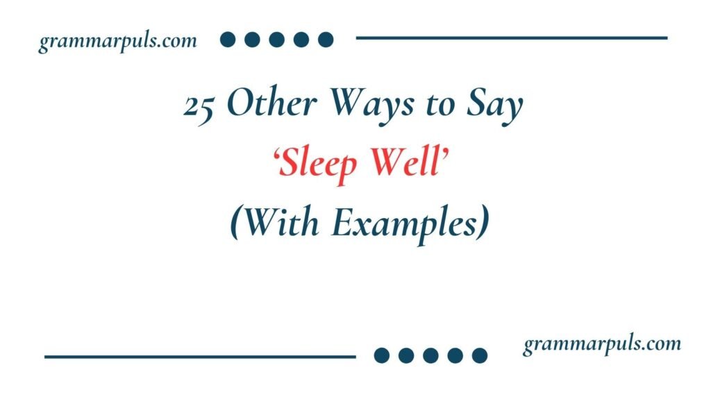 Other Ways to Say Sleep Well