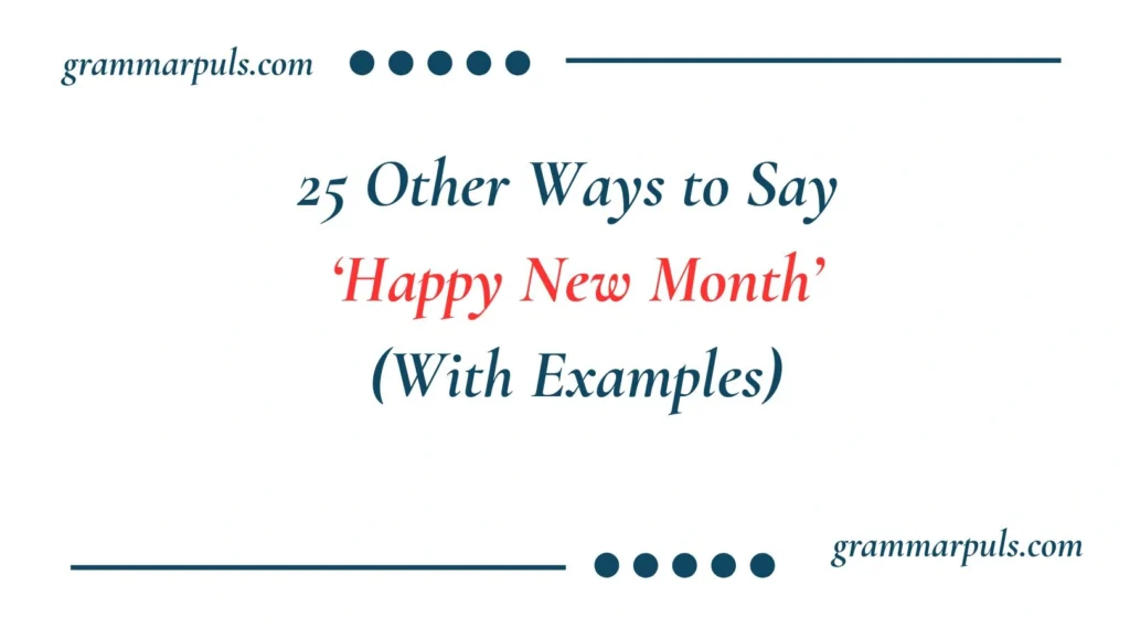 Other Ways to Say Happy New Month