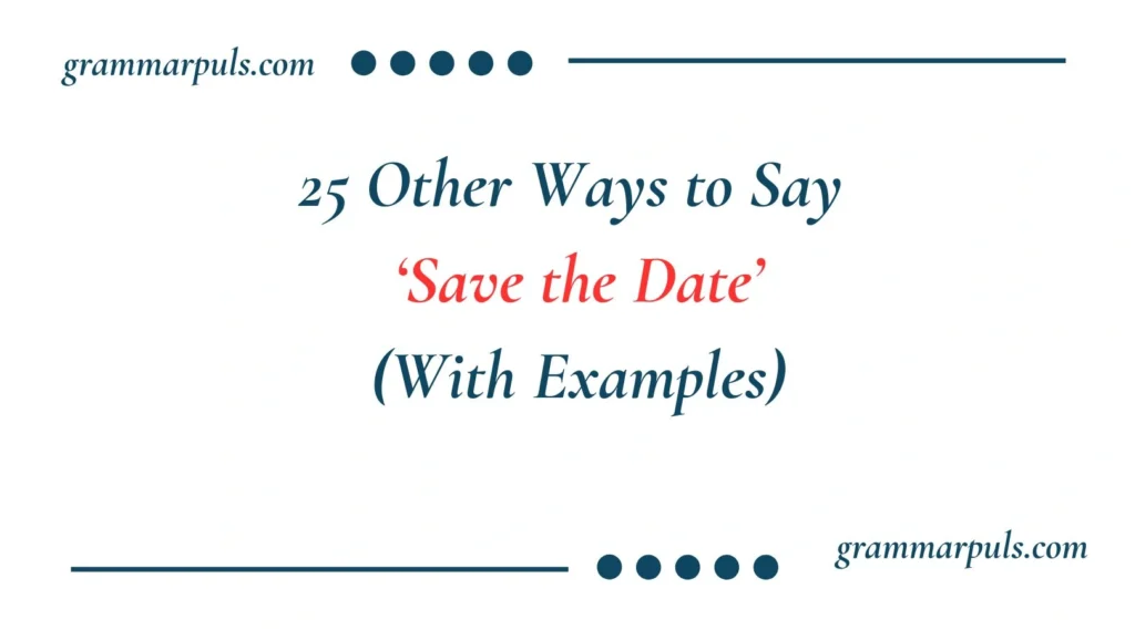 Other Ways to Say Save the Date