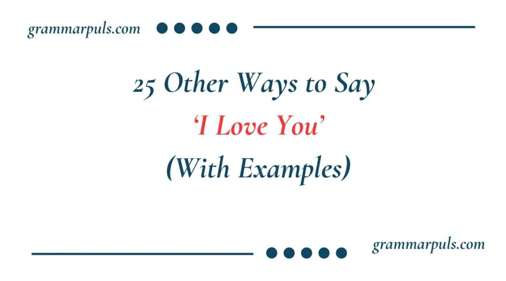 Other Ways to Say I Love You